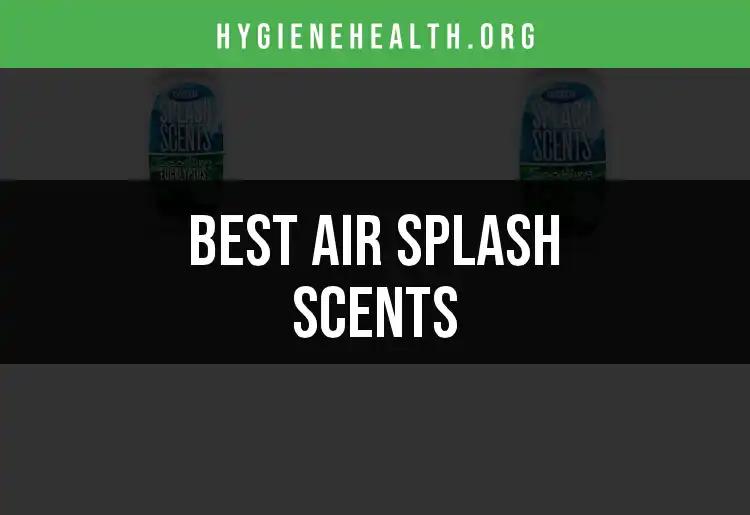 Top 10 Air Splash Scents That Refresh Your Space