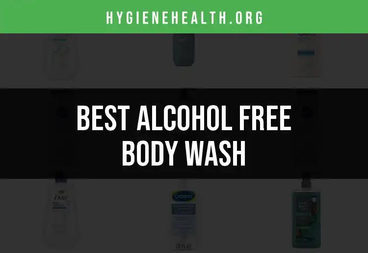 19 Best Alcohol Free Body Washes for Gentle Cleansing