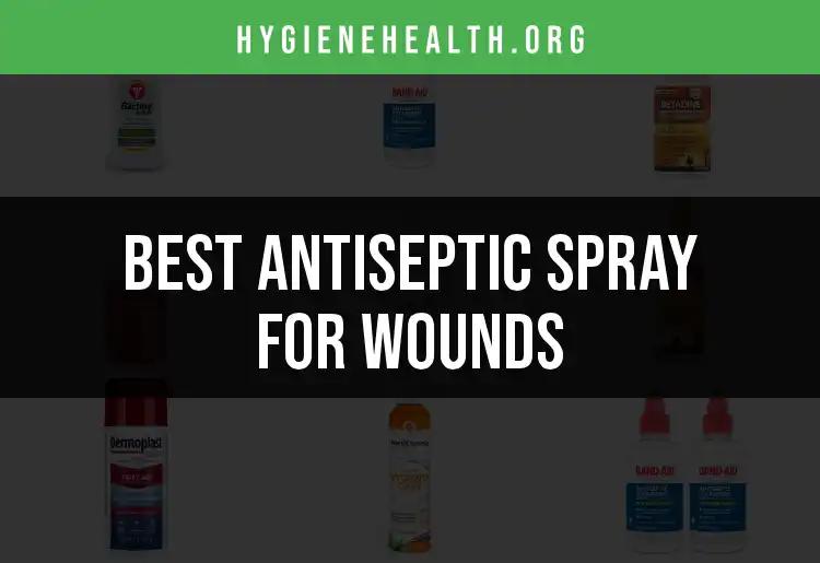 14 Top Antiseptic Sprays for Wounds: Find Your Best Fit