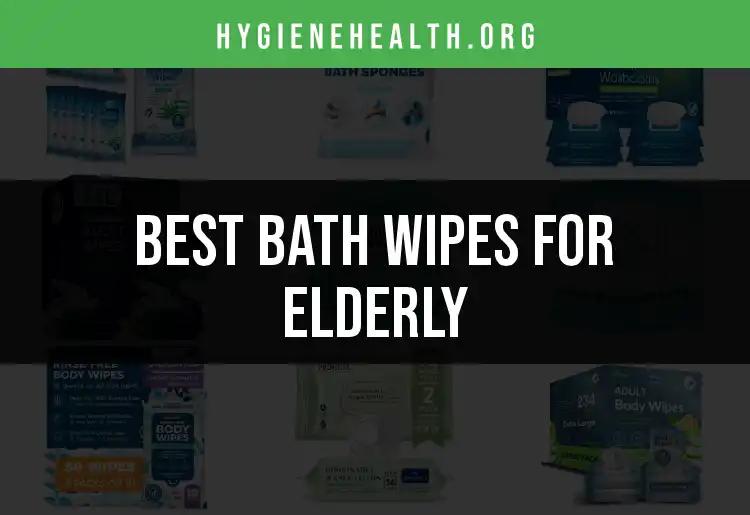 16 Essential Bath Wipes for Elderly Care You Need to Know