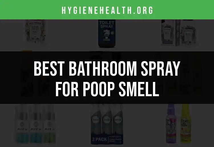 18 Best Bathroom Sprays for Poop Smell Relief