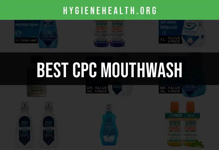 18 Best CPC Mouthwash Options for Fresh Breath