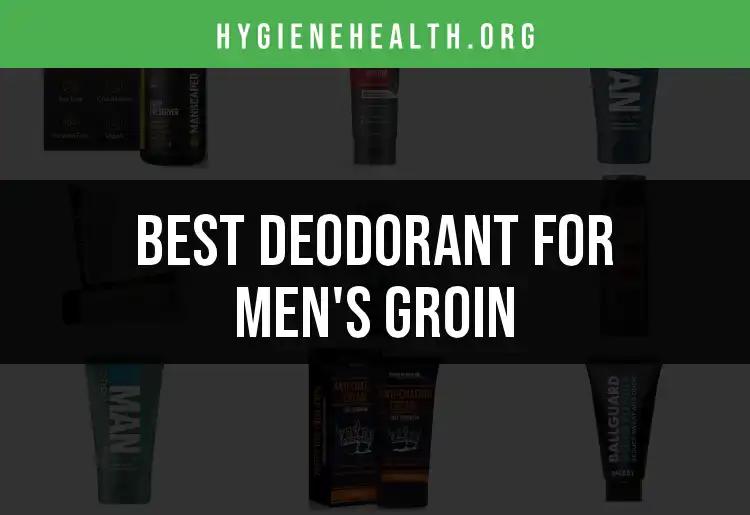 19 Best Deodorants for Men's Groin: Freshness Unlocked