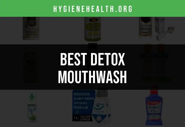 16 Top Detox Mouthwashes for a Fresh Start