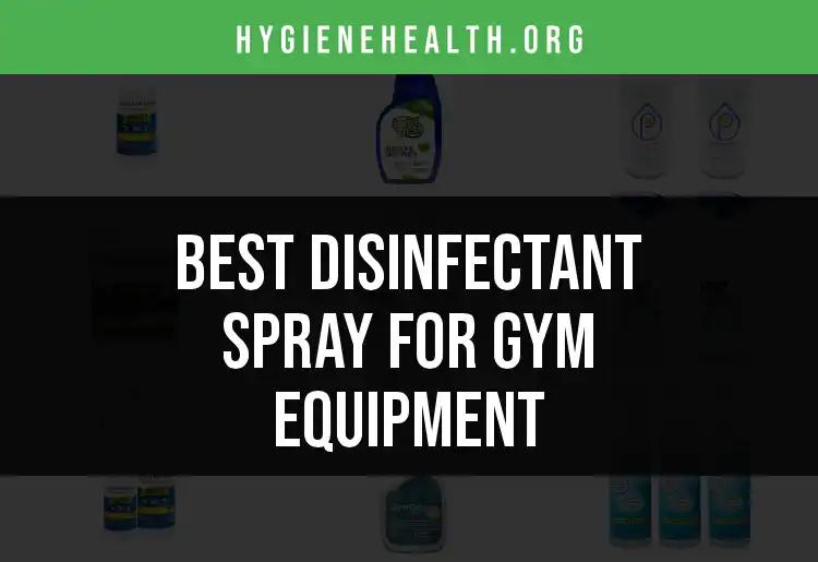 16 Best Disinfectant Sprays for Gym Equipment to Consider