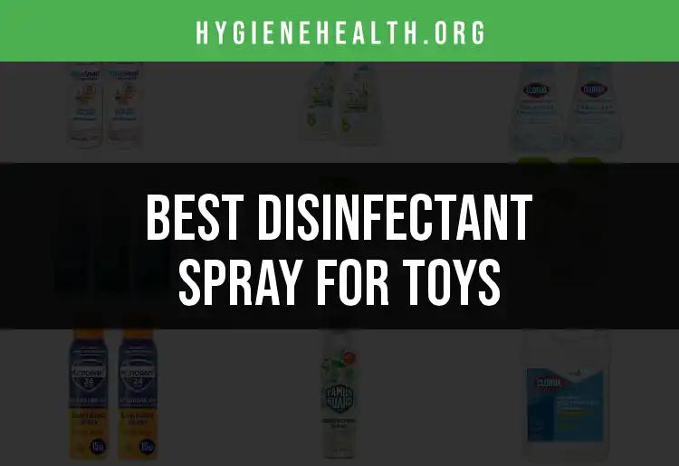 17 Best Disinfectant Sprays for Toys to Keep Kids Safe