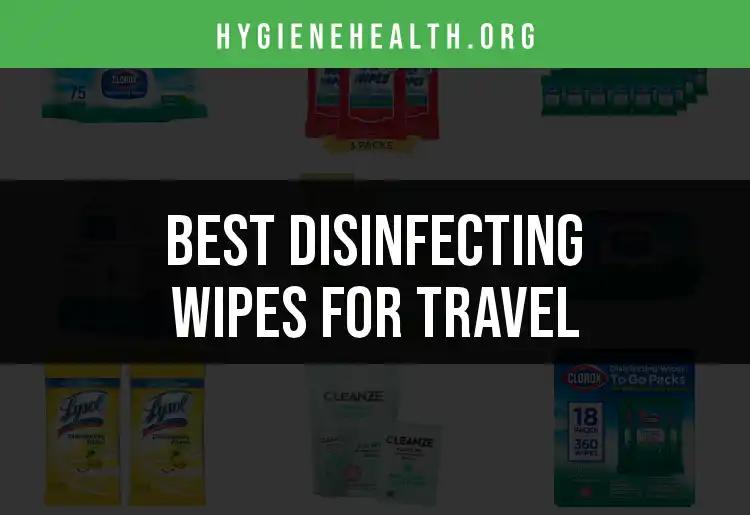18 Essential Disinfecting Wipes for Travel You Need