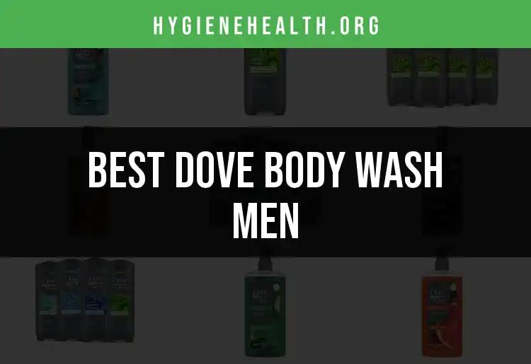 15 Best Dove Body Washes for Men to Freshen Up Your Routine