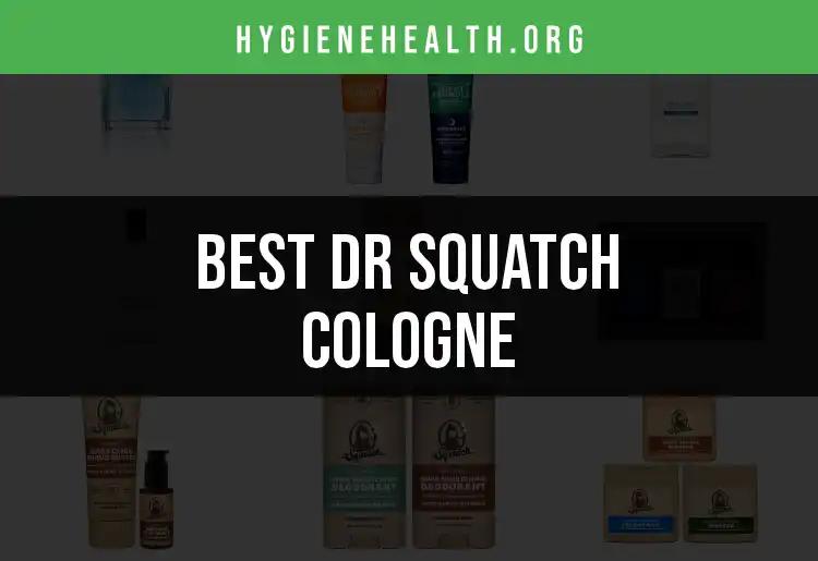 15 Must-Try Dr Squatch Cologne Options You’ll Love