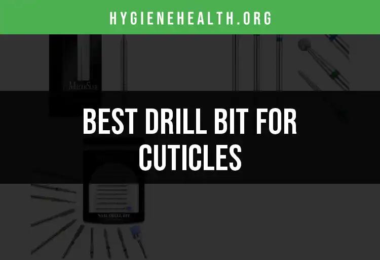 Top 10 Drill Bits for Cuticles You Need to Try