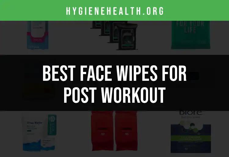 16 Essential Face Wipes for Post Workout Freshness