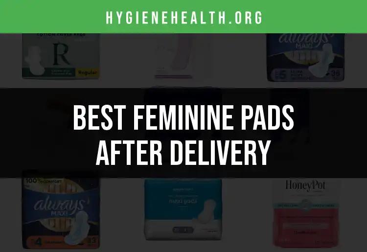 18 Top Feminine Pads After Delivery for Ultimate Comfort