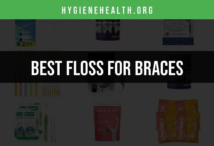 14 Best Floss for Braces to Keep Your Smile Bright