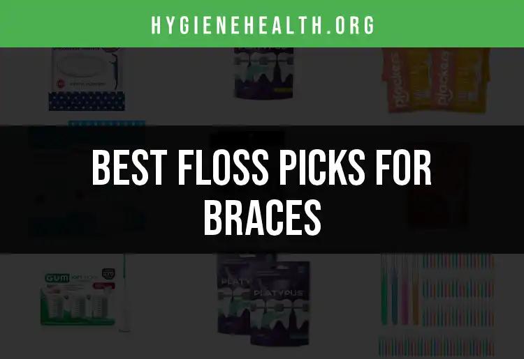 13 Best Floss Picks for Braces to Elevate Your Oral Care