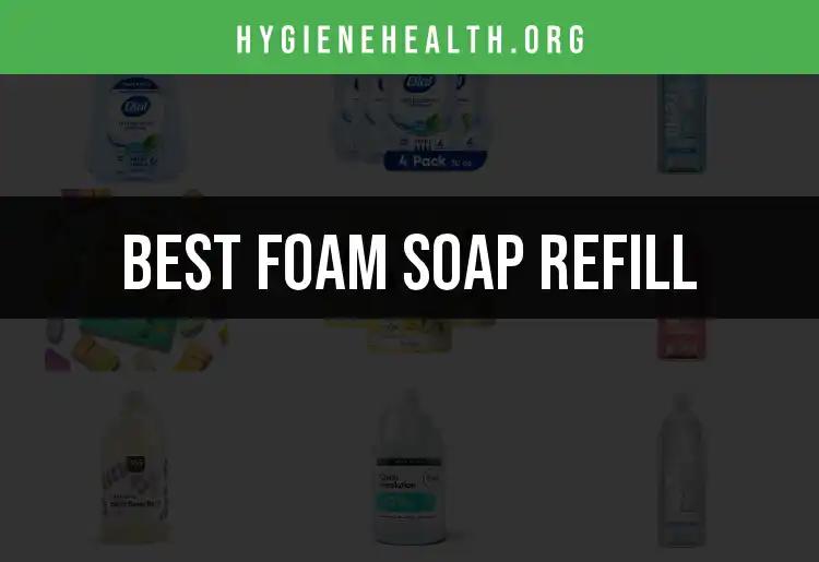 Top 10 Foam Soap Refills for a Refreshing Clean