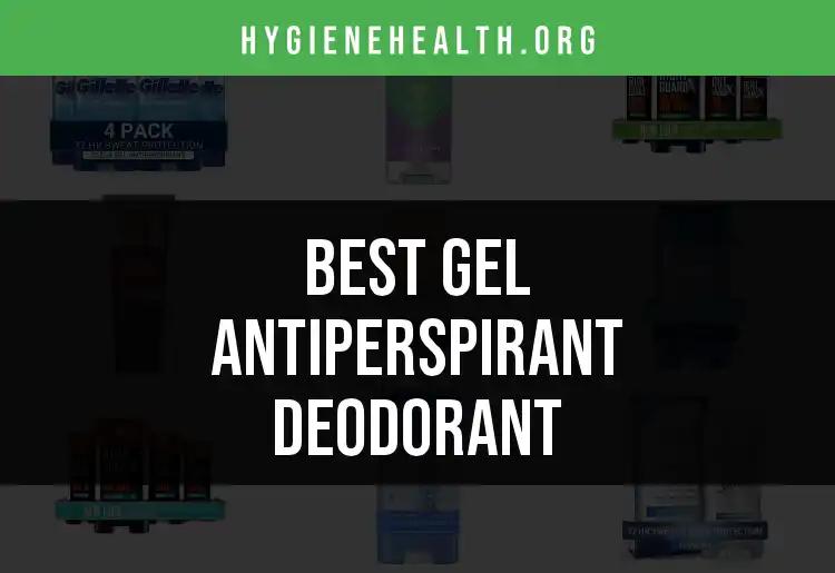 16 Best Gel Antiperspirant Deodorants for All-Day Freshness