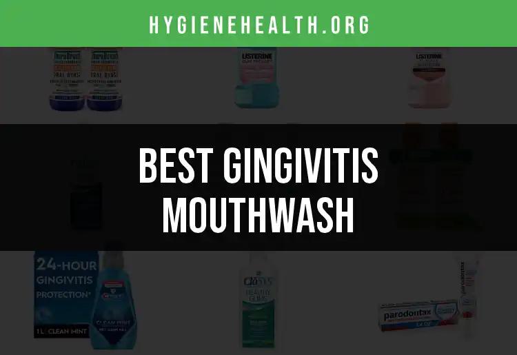 18 Must-Try Gingivitis Mouthwash Picks for Healthy Gums