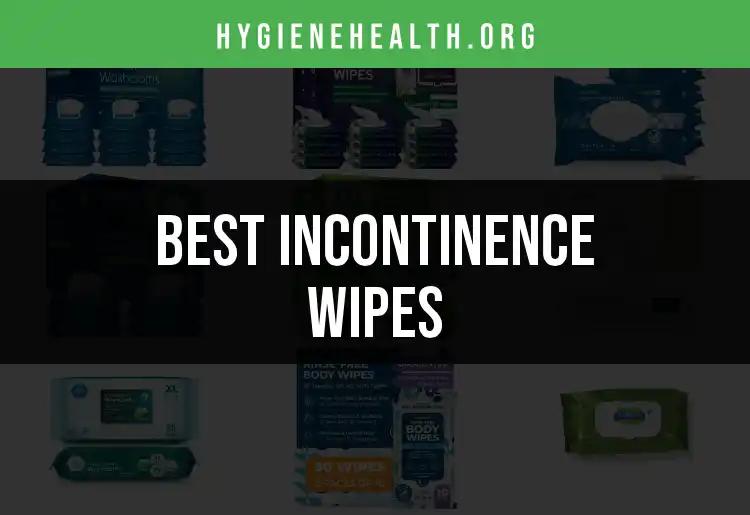 12 Best Incontinence Wipes for Ultimate Freshness and Comfort