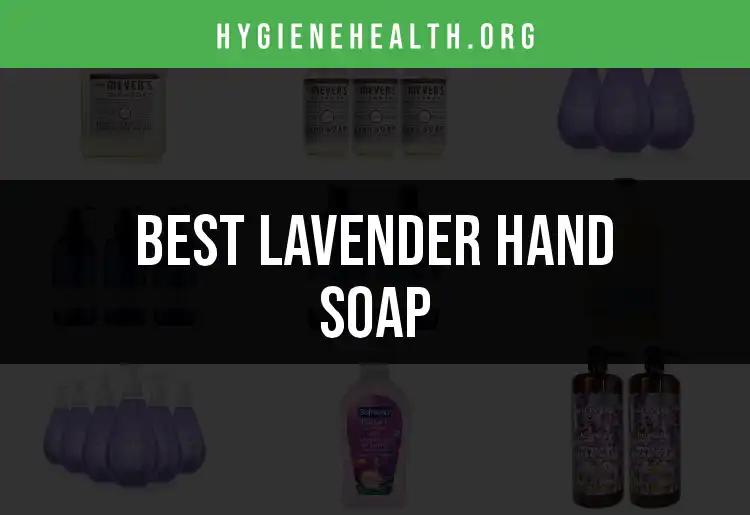11 Luxurious Lavender Hand Soaps You Need to Try