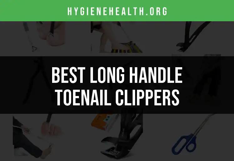 12 Long Handle Toenail Clippers for Effortless Grooming