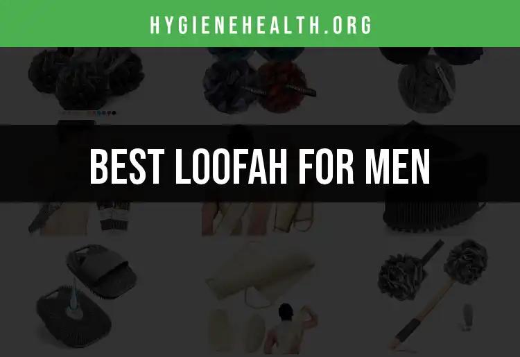 16 Best Loofah for Men: Elevate Your Grooming Game