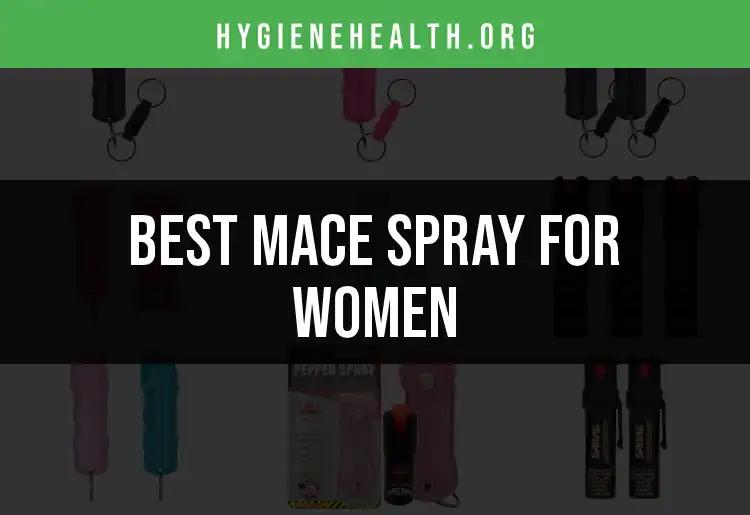 15 Best Mace Sprays for Women: Stay Safe and Empowered