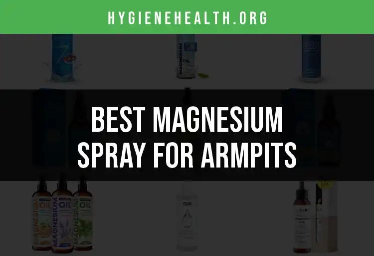 17 Best Magnesium Sprays for Armpits You Need to Try