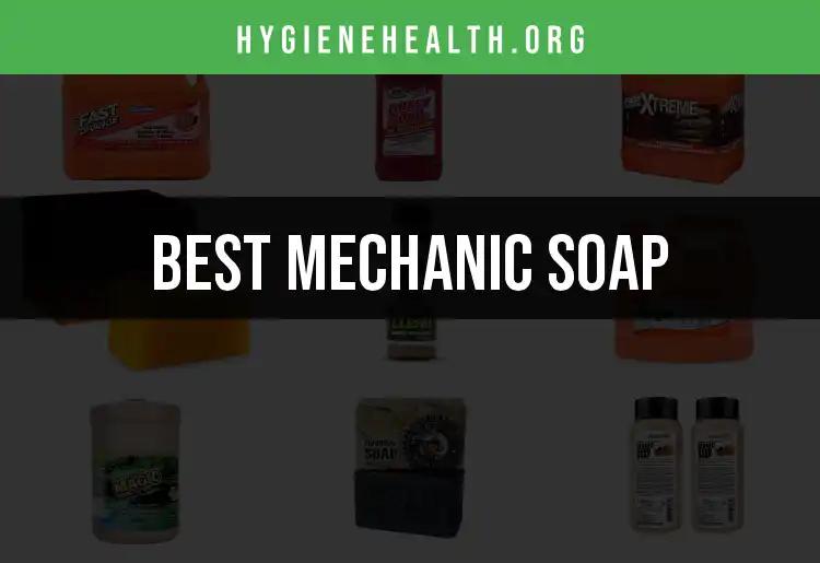 12 Best Mechanic Soaps for a Squeaky Clean Finish