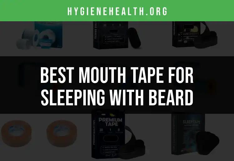 17 Best Mouth Tapes for Sleeping with a Beard