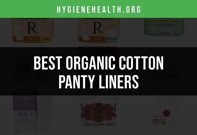 13 Must-Try Organic Cotton Panty Liners for Every Need