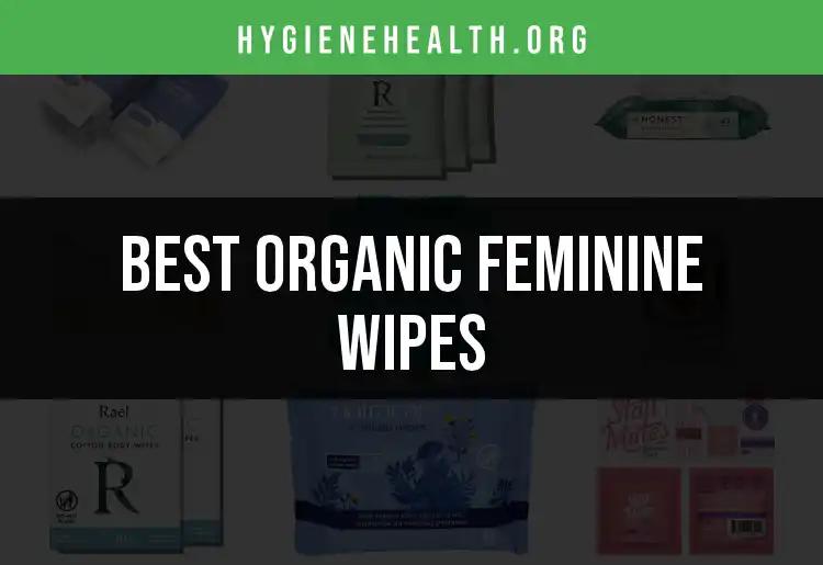 16 Essential Organic Feminine Wipes to Elevate Your Hygiene