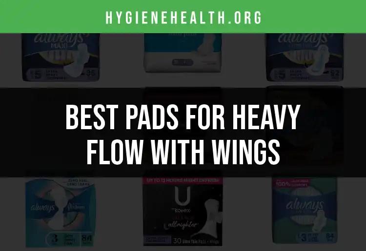 18 Top Pads for Heavy Flow With Wings Reviewed
