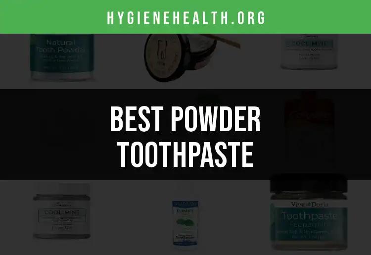 17 Best Powder Toothpaste Options for Fresh Breaths
