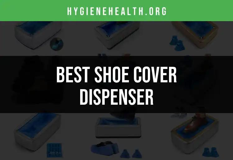 11 Best Shoe Cover Dispensers to Simplify Your Life