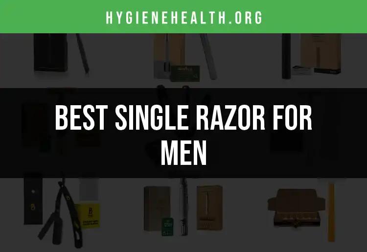 16 Top Single Razors for Men: Finding Your Perfect Shave