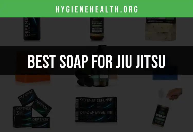 12 Best Soaps for Jiu Jitsu: Cleanliness Matters