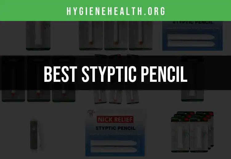 Top 10 Styptic Pencils for Quick Cuts and Nicks