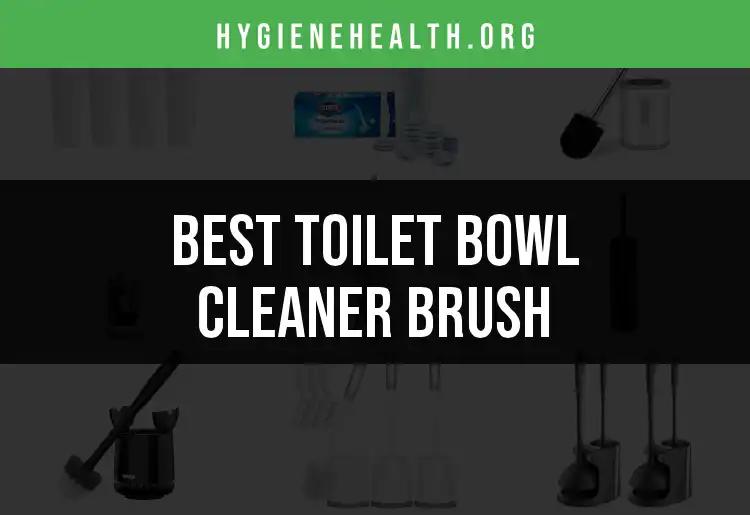 15 Best Toilet Bowl Cleaner Brushes for Effortless Cleaning