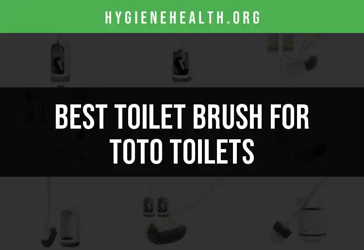 16 Best Toilet Brushes for Toto Toilets You Can Buy