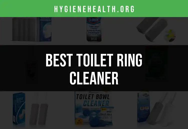 19 Best Toilet Ring Cleaners for Sparkling Clean Bowls