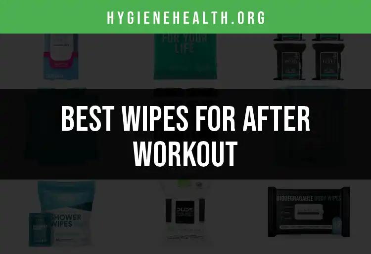 15 Best Wipes for After Workout Refreshment
