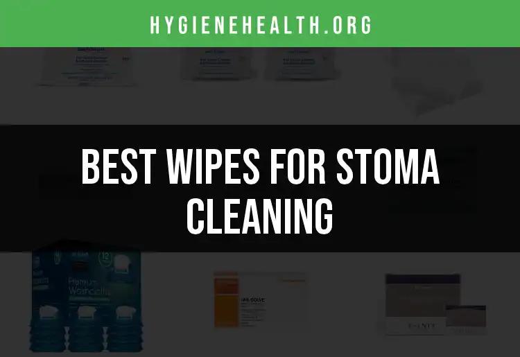 15 Top Wipes for Stoma Cleaning You Need to Know About