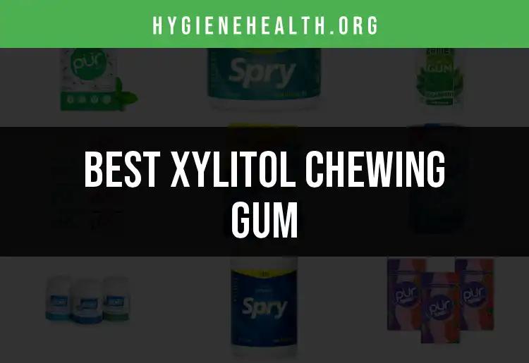 15 Best Xylitol Chewing Gums for Fresh Breath