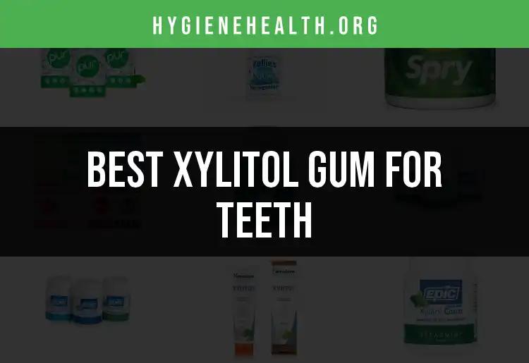 The Top 16 Xylitol Gums for Healthy Teeth