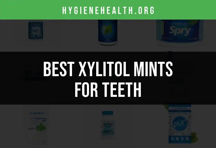 12 Best Xylitol Mints for Teeth to Freshen Your Smile