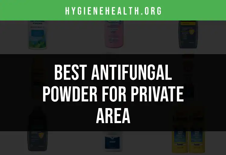 18 Best Antifungal Powders for Your Private Area